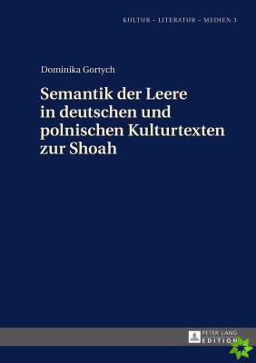 Semantik Der Leere in Deutschen Und Polnischen Kulturtexten Zur Shoah