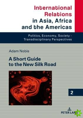 Short Guide to the New Silk Road