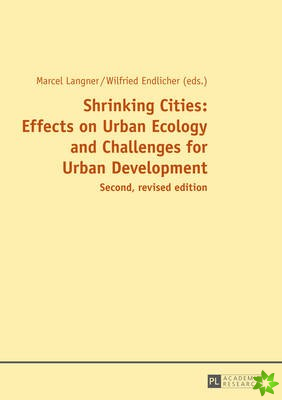Shrinking Cities: Effects on Urban Ecology and Challenges for Urban Development