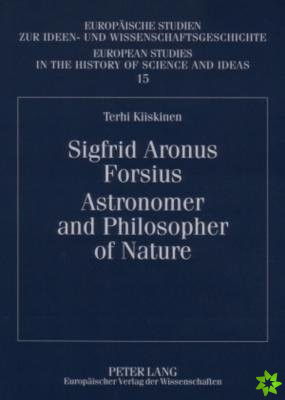 Sigfrid Aronus Forsius. Astronomer and Philosopher of Nature
