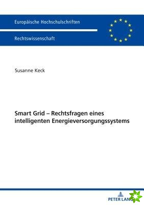 Smart Grid - Rechtsfragen Eines Intelligenten Energieversorgungssystems