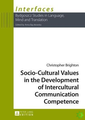 Socio-Cultural Values in the Development of Intercultural Communication Competence