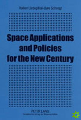 Space Applications and Policies for the New Century