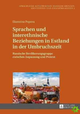 Sprachen Und Interethnische Beziehungen in Estland in Der Umbruchszeit
