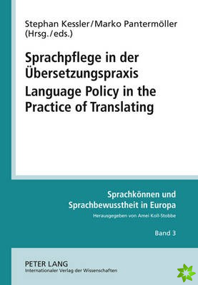 Sprachpflege in der Uebersetzungspraxis- Language Policy in the Practice of Translating
