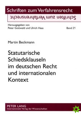 Statutarische Schiedsklauseln Im Deutschen Recht Und Internationalen Kontext