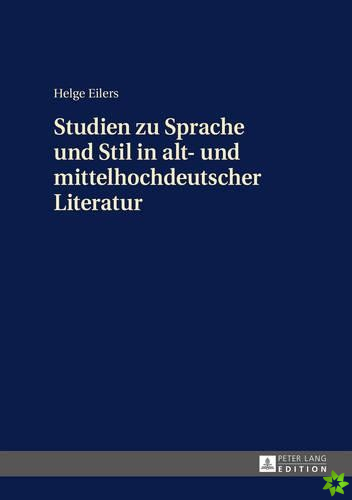 Studien Zu Sprache Und Stil in Alt- Und Mittelhochdeutscher Literatur