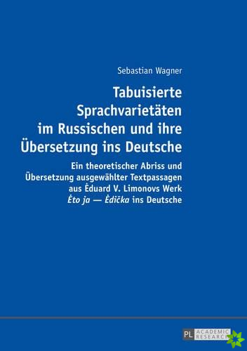 Tabuisierte Sprachvarietaeten Im Russischen Und Ihre Uebersetzung Ins Deutsche
