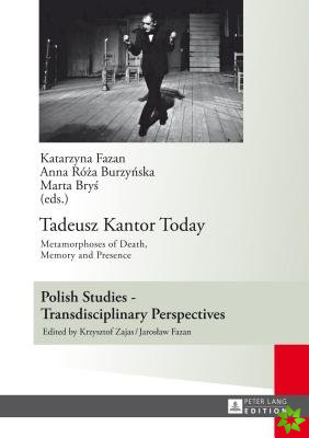 Tadeusz Kantor Today