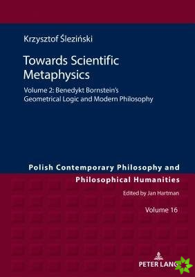 Towards Scientific Metaphysics, Volume 2