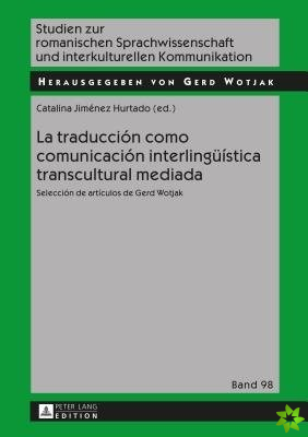 Traduccion Como Comunicacion Interlingueistica Transcultural Mediada