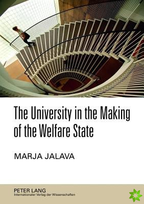 University in the Making of the Welfare State