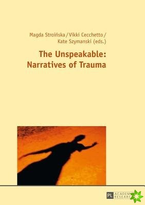 Unspeakable: Narratives of Trauma