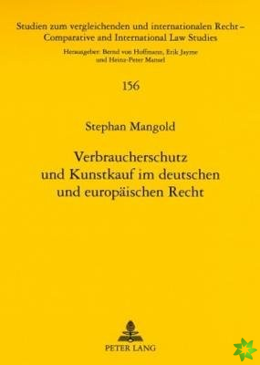 Verbraucherschutz und Kunstkauf im deutschen und europaischen Recht