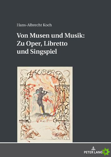 Von Musen Und Musik: Zu Oper, Libretto Und Singspiel