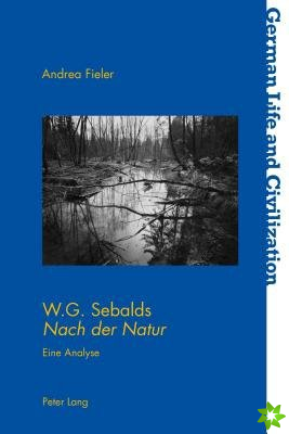 W.G. Sebalds Nach Der Natur