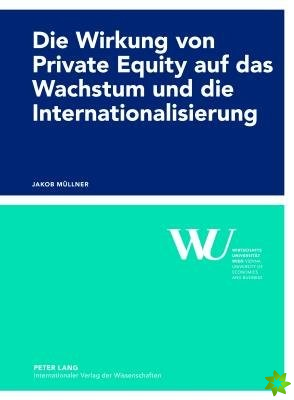 Wirkung Von Private Equity Auf Das Wachstum Und Die Internationalisierung