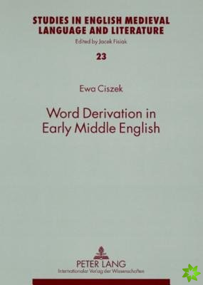 Word Derivation in Early Middle English
