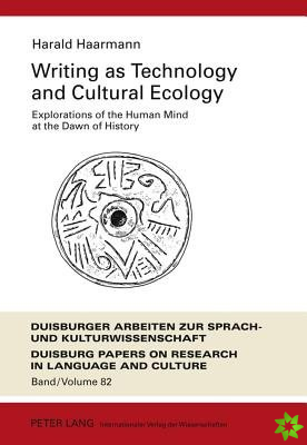 Writing as Technology and Cultural Ecology