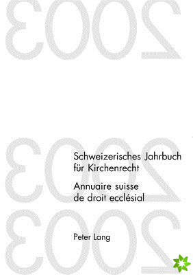 Schweizerisches Jahrbuch Fuer Kirchenrecht. Band 9 (2004)- Annuaire Suisse de Droit Ecclesial. Volume 9 (2004)