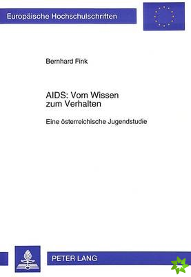 AIDS: Vom Wissen zum Verhalten