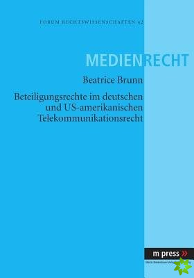 Beteiligungsrechte Im Deutschen Und Us-Amerikanischen Telekommunikationsrecht