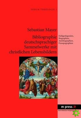 Bibliographie Deutschsprachiger Sammelwerke Mit Christlichen Lebensbildern