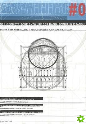 Der Geometrische Entwurf Der Hagia Sophia in Istanbul