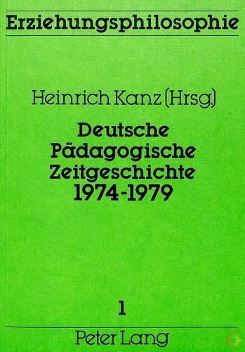 Deutsche paedagogische Zeitgeschichte 1974-1979