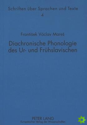 Diachronische Phonologie des Ur- und Fruehslavischen