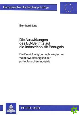 Die Auswirkungen des EG-Beitritts auf die Industriepolitik Portugals