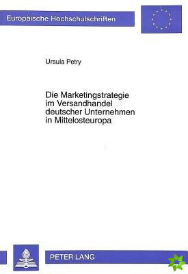 Die Marketingstrategie im Versandhandel deutscher Unternehmen in Mittelosteuropa