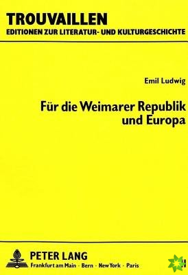 Emil Ludwig: Fuer die Weimarer Republik und Europa