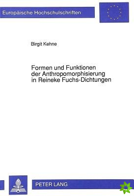 Formen und Funktionen der Anthropomorphisierung in Reineke Fuchs-Dichtungen