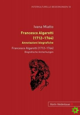 Francesco Algarotti (1712-1764). Annotazioni Biografiche