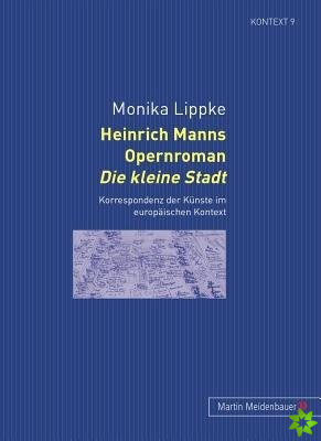 Heinrich Manns Opernroman Die Kleine Stadt
