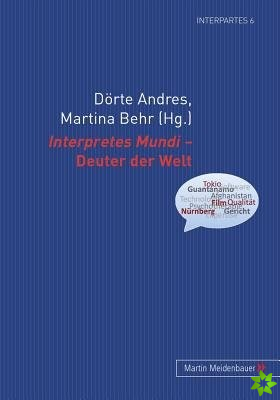Interpretes Mundi - Deuter Der Welt