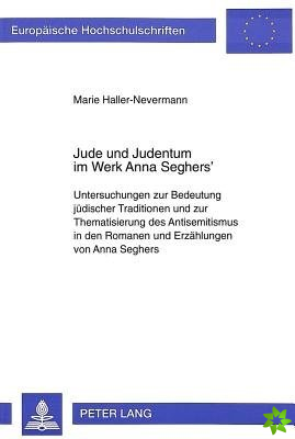 Jude und Judentum im Werk Anna Seghers'