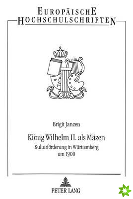 Koenig Wilhelm II. als Maezen