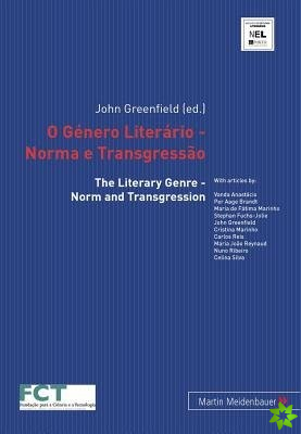 O Genero Literario - Norma E Transgressao- The Literary Genre - Norm and Transgression