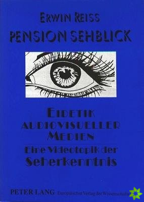 Pension Sehblick- Eidetik audiovisueller Medien