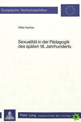Sexualitaet in der Paedagogik des spaeten 18. Jahrhunderts