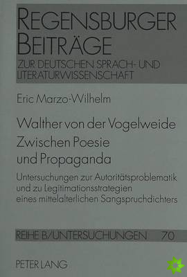 Walther von der Vogelweide- Zwischen Poesie und Propaganda