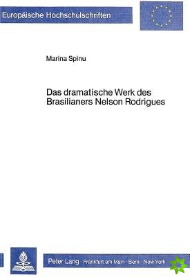 Das Dramatische Werk Des Brasilianers Nelson Rodrigues