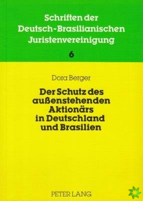Der Schutz Des Aussenstehenden Aktionaers in Deutschland Und Brasilien