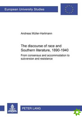 Discourse of Race and Southern Literature, 1890-1940