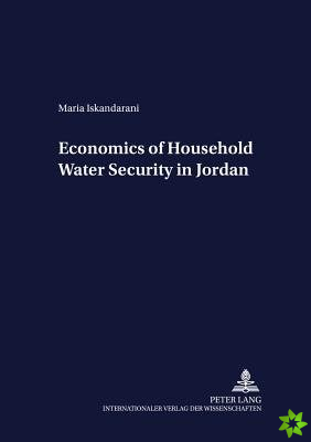 Economics of Household Water Security in Jordan