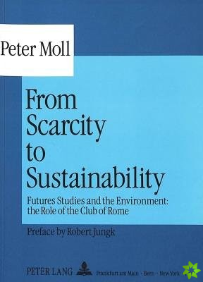 From Scarcity to Sustainability