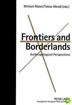 Frontiers and Borderlands