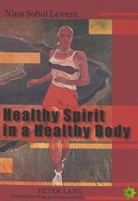 Healthy Spirit in a Healthy Body